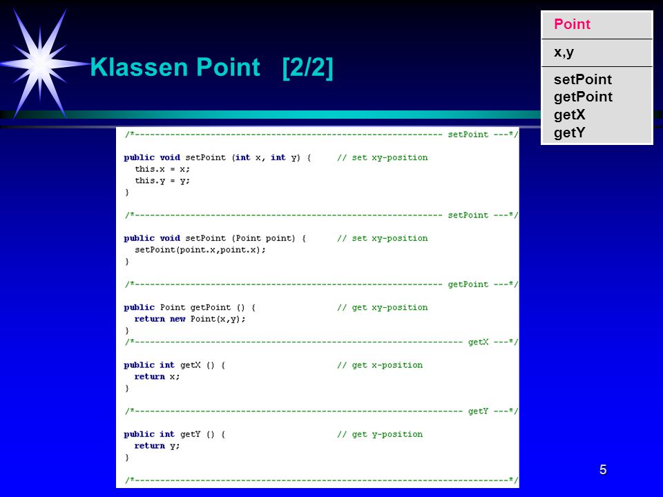 5 Klassen Point [2/2] setPoint getPoint getX getY Point x,y