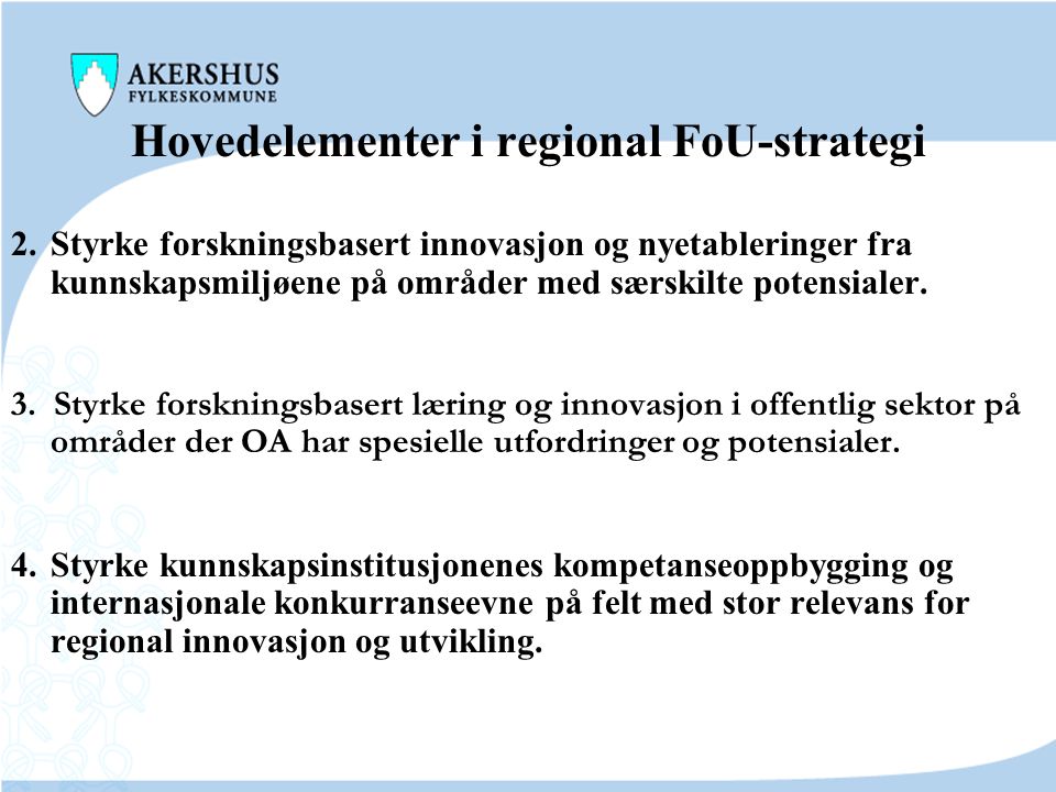 Hovedelementer i regional FoU-strategi 1.
