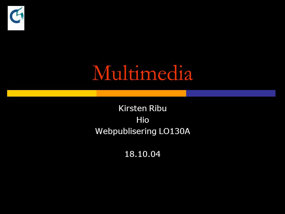 1 Multimedia Kirsten Ribu Hio Webpublisering LO130A