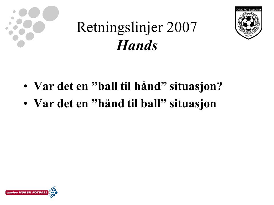 Retningslinjer 2007 Hands Var det en ball til hånd situasjon.