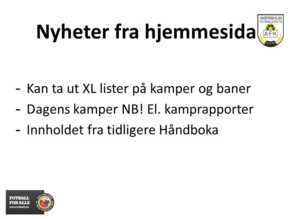 Nyheter fra hjemmesida - Kan ta ut XL lister på kamper og baner - Dagens kamper NB.