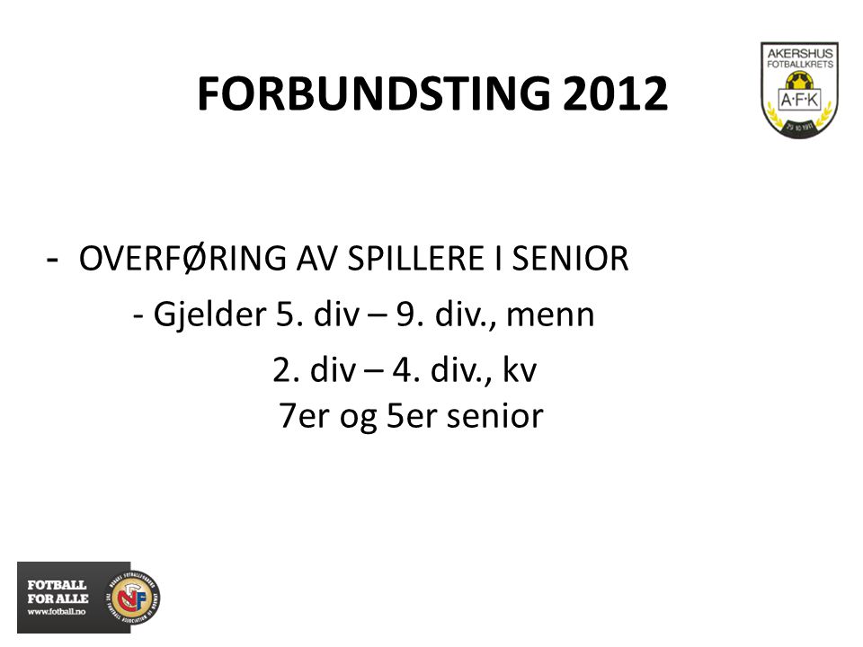 FORBUNDSTING OVERFØRING AV SPILLERE I SENIOR - Gjelder 5.