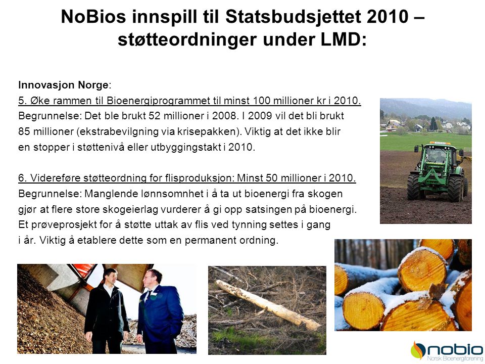 NoBios innspill til Statsbudsjettet 2010 – støtteordninger under LMD: Innovasjon Norge: 5.