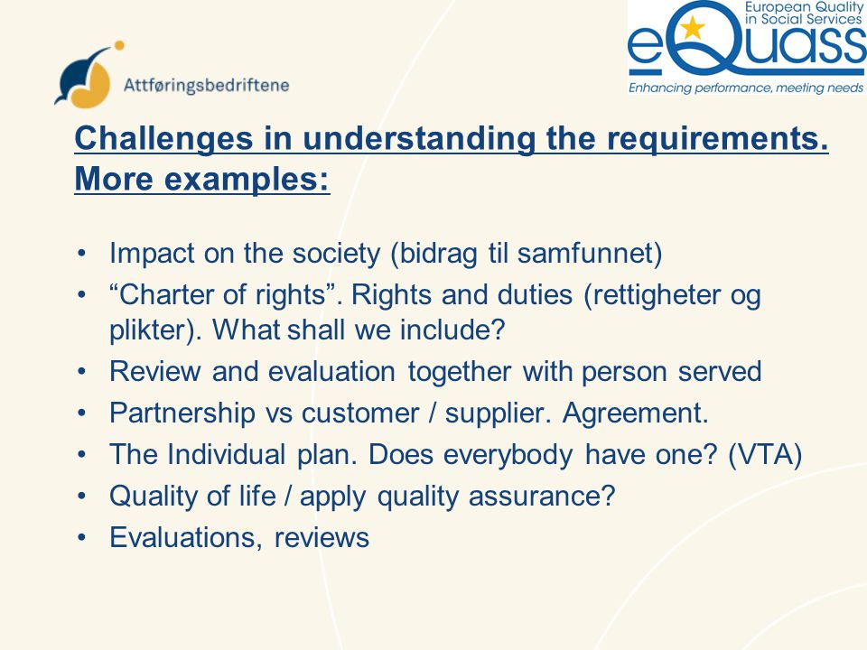 Challenges in understanding the requirements.