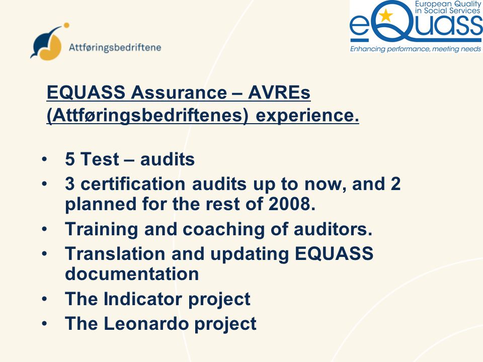 EQUASS Assurance – AVREs (Attføringsbedriftenes) experience.