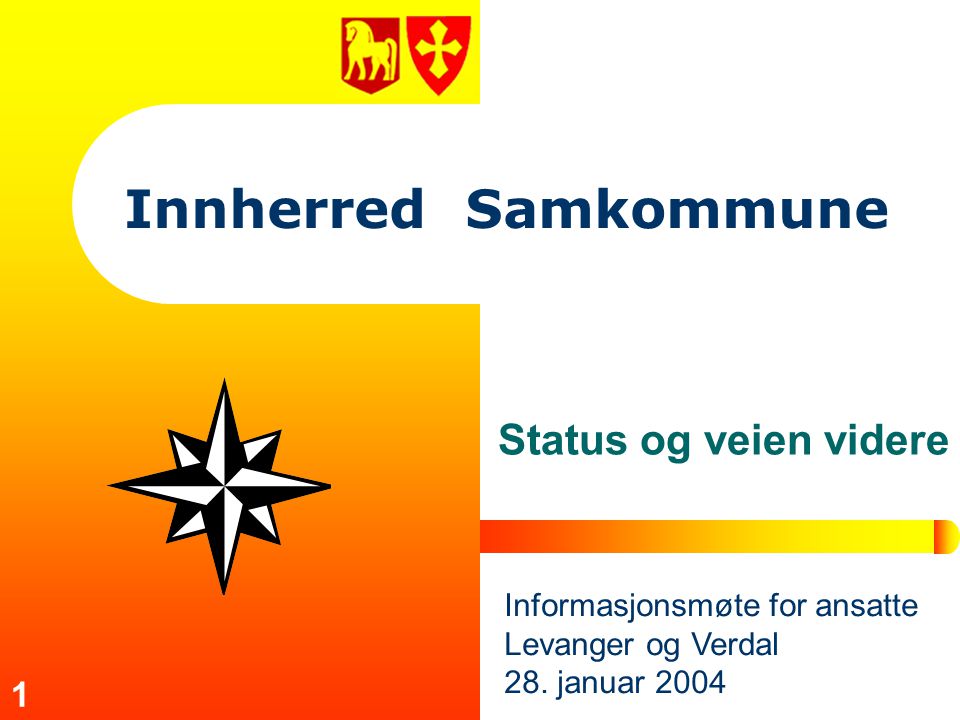 1 Innherred Samkommune Status og veien videre Informasjonsmøte for ansatte Levanger og Verdal 28.