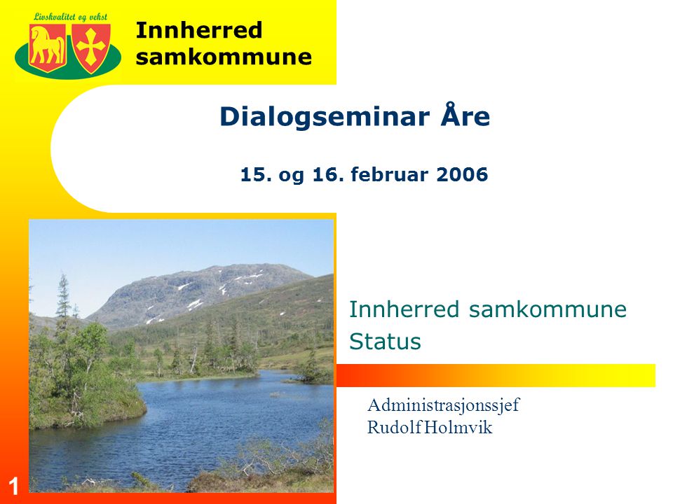 Innherred samkommune 1 Dialogseminar Åre 15. og 16.
