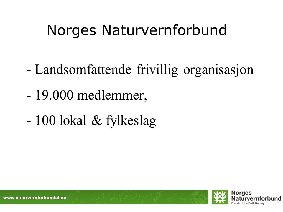 Norges Naturvernforbund - Landsomfattende frivillig organisasjon medlemmer, lokal & fylkeslag