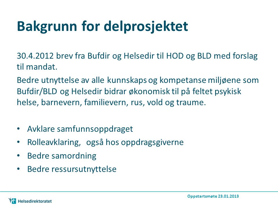 Bakgrunn for delprosjektet brev fra Bufdir og Helsedir til HOD og BLD med forslag til mandat.