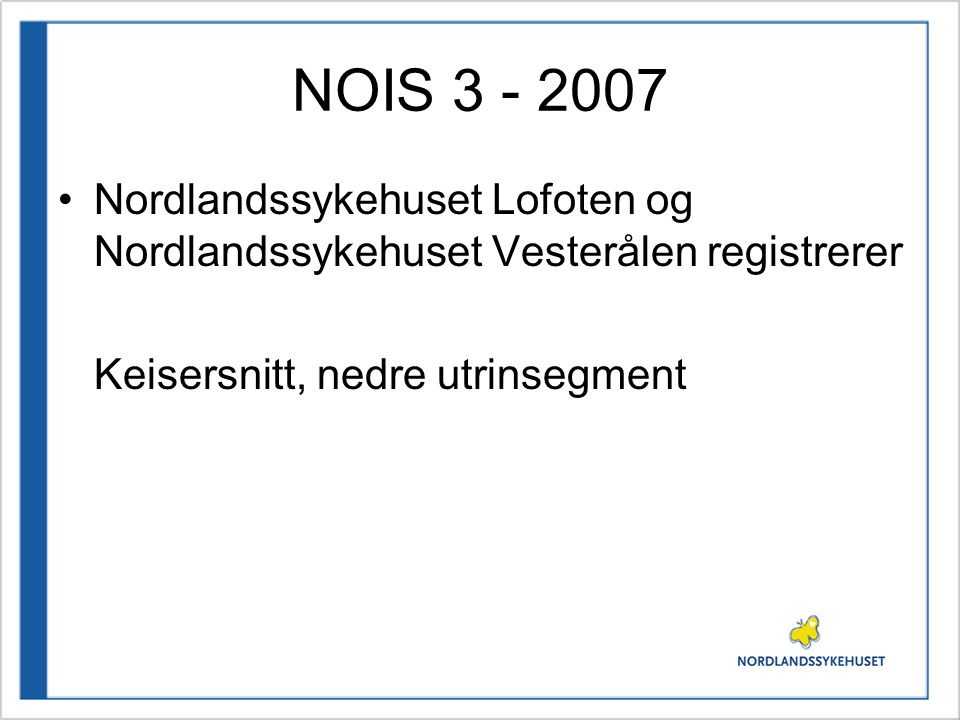 NOIS Nordlandssykehuset Lofoten og Nordlandssykehuset Vesterålen registrerer Keisersnitt, nedre utrinsegment