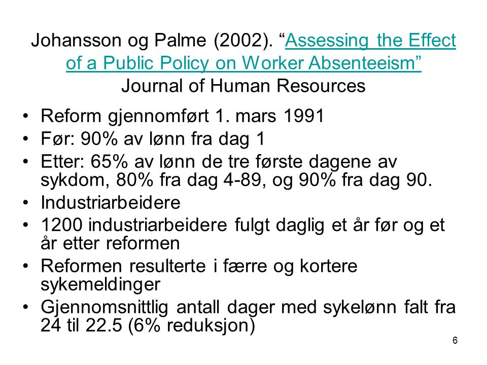 6 Johansson og Palme (2002).
