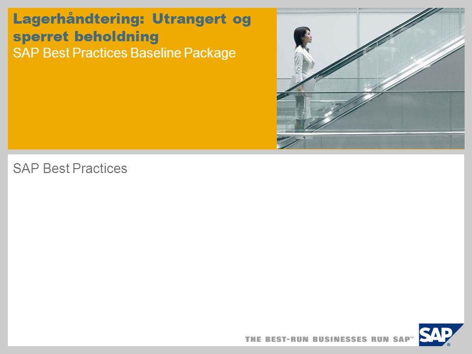 Lagerhåndtering: Utrangert og sperret beholdning SAP Best Practices Baseline Package SAP Best Practices