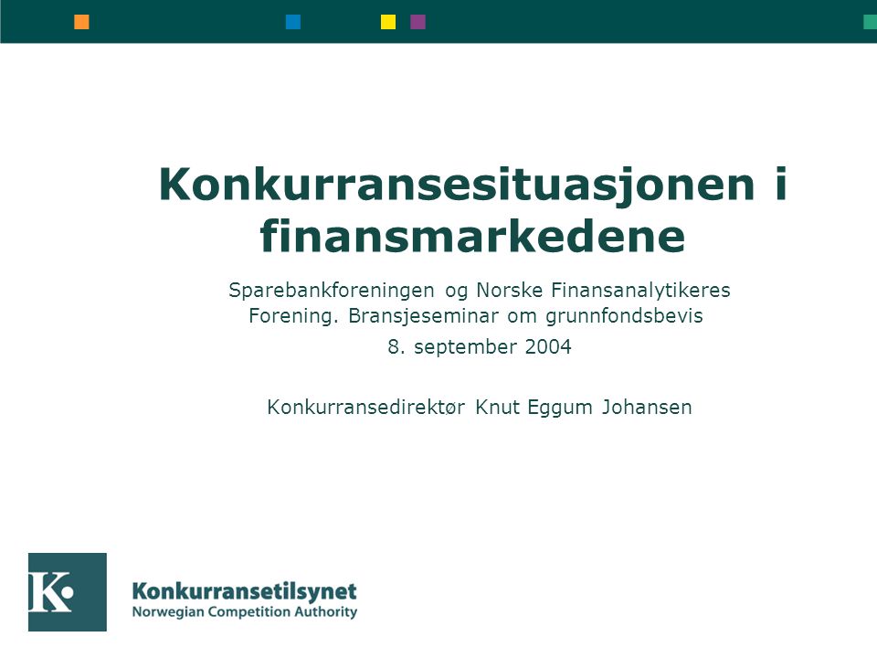 Konkurransesituasjonen i finansmarkedene Sparebankforeningen og Norske Finansanalytikeres Forening.