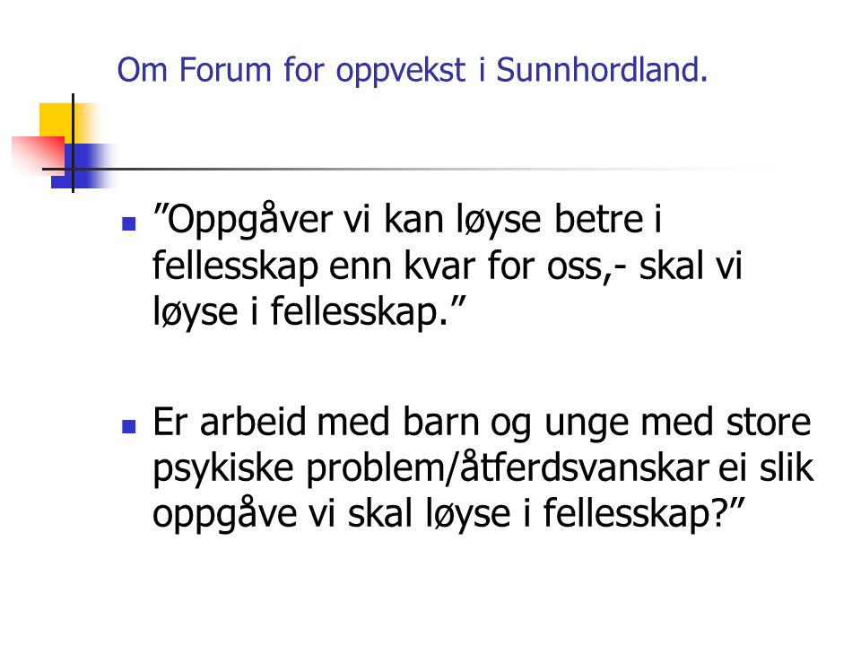 Om Forum for oppvekst i Sunnhordland.