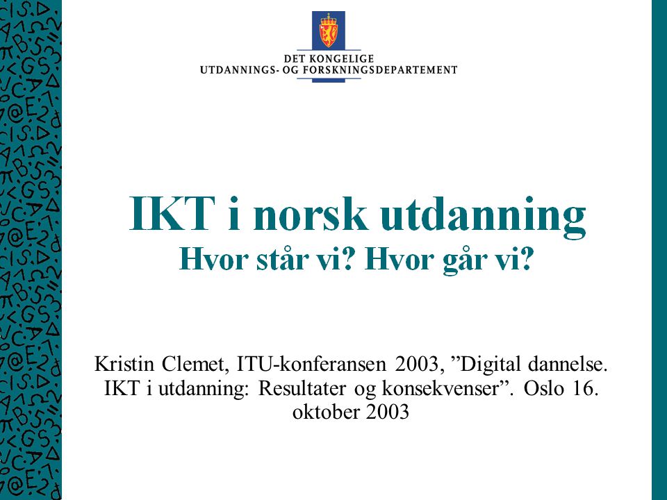 UFD ITU-konferansen Kristin Clemet, ITU-konferansen 2003, Digital dannelse.