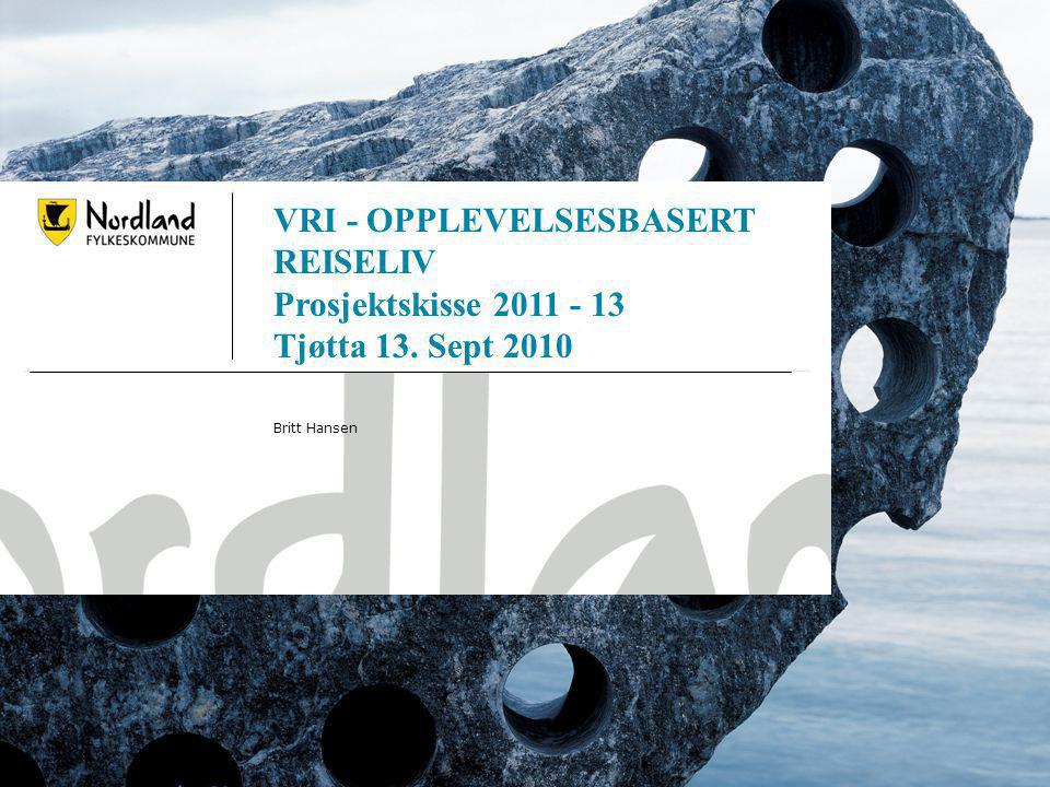 VRI - OPPLEVELSESBASERT REISELIV Prosjektskisse Tjøtta 13.