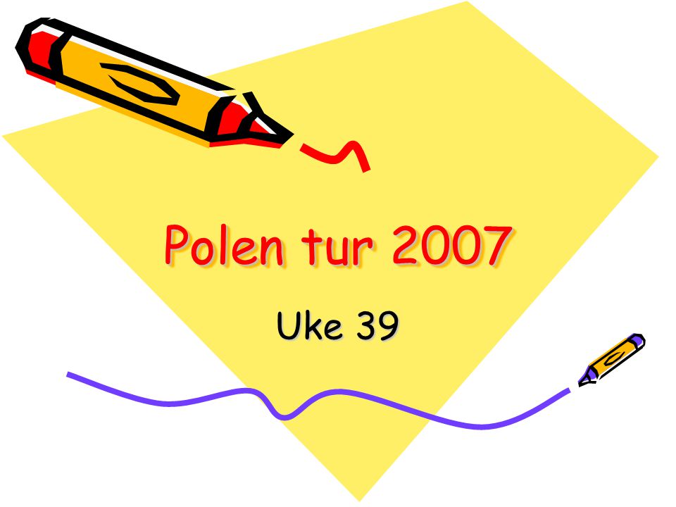 Polen tur 2007 Uke 39