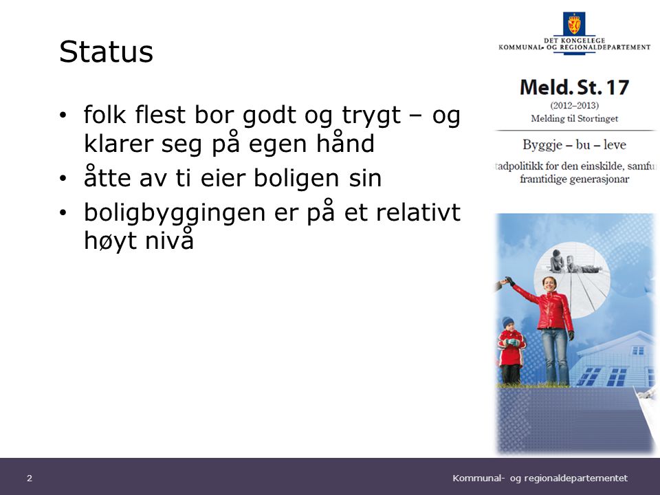 Kommunal- og regionaldepartementet Norsk mal: Tekst med kulepunkter - 1 vertikalt bilde Tips bilde: For best oppløsning anbefales jpg og png- format.