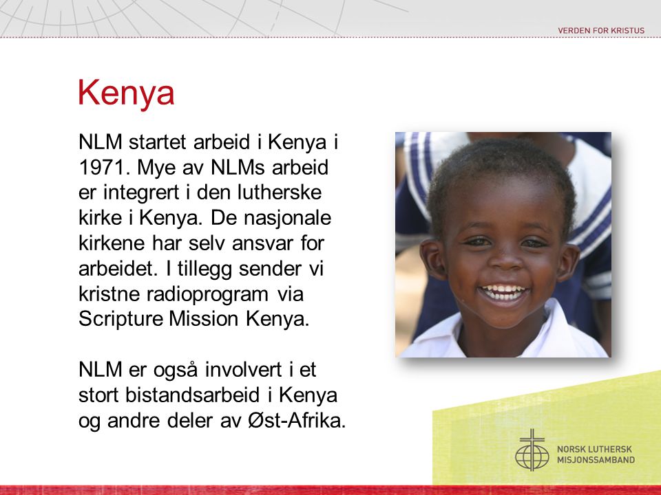 Kenya NLM startet arbeid i Kenya i 1971.