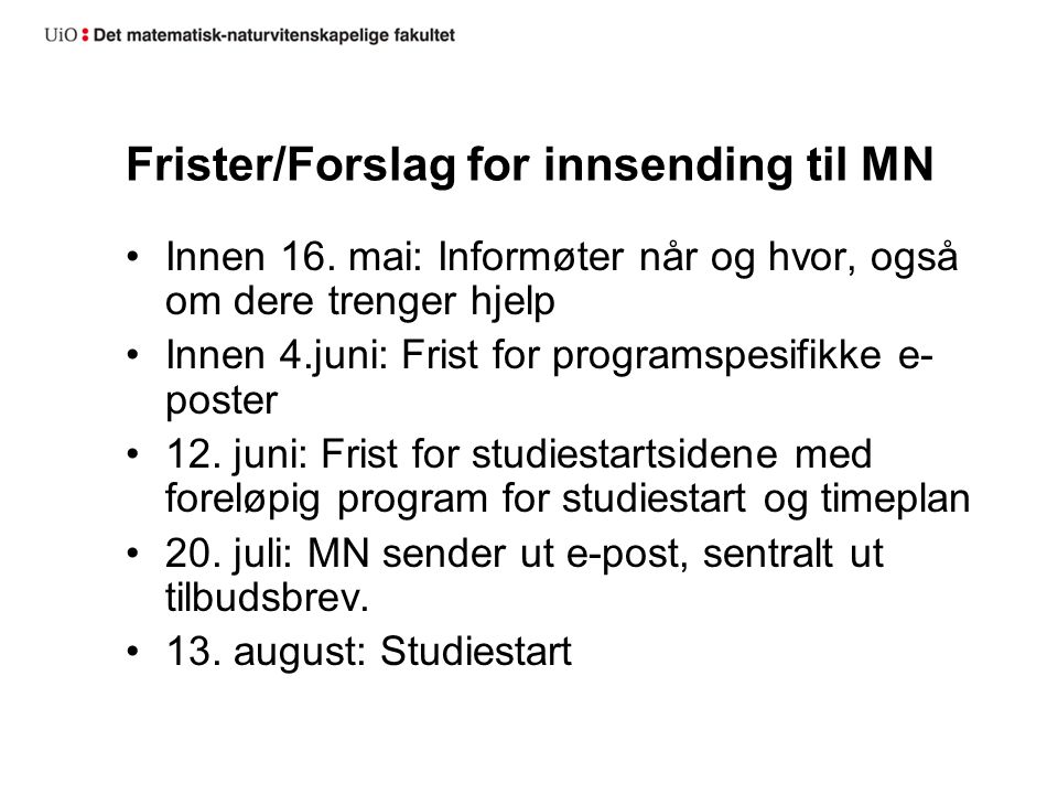 Frister/Forslag for innsending til MN Innen 16.